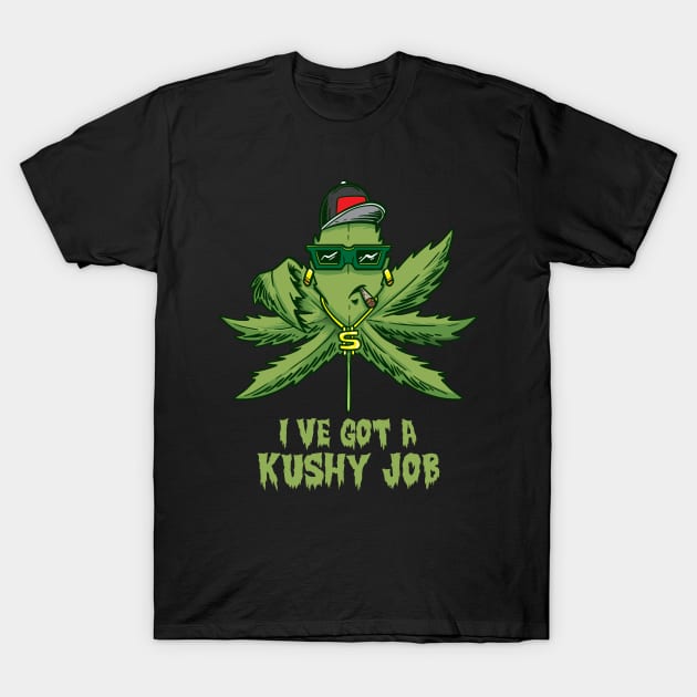 I´ve got a Kushy Job Cannabis Dispensary Budtender CBD Oil T-Shirt by FunnyphskStore